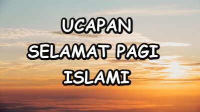 Ucapan Selamat Pagi Islami